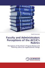 Faculty and Administrators Perceptions of the ACCJC's Rubrics