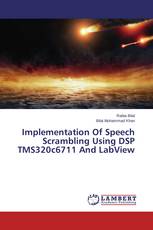 Implementation Of Speech Scrambling Using DSP TMS320c6711 And LabView