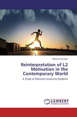 Reinterpretation of L2 Motivation in the Contemporary World