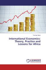 International Economics: Theory, Practice and Lessons for Africa