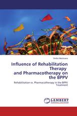 Influence of Rehabilitation Therapy and Pharmacotherapy on the BPPV