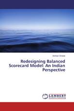 Redesigning Balanced Scorecard Model: An Indian Perspective