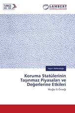Koruma Statülerinin Taşınmaz Piyasaları ve Değerlerine Etkileri