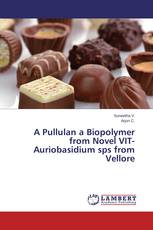 A Pullulan a Biopolymer from Novel VIT-Auriobasidium sps from Vellore