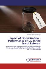 Impact of Liberalization - Performance of LIC in the Era of Reforms