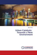Urban Catalysts: Towards a New Environment