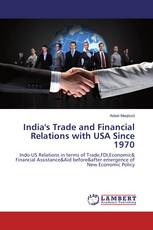 India's Trade and Financial Relations with USA Since 1970