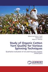 Study of Organic Cotton Yarn Quality for Various Spinning Techniques