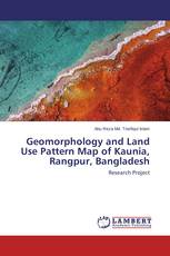 Geomorphology and Land Use Pattern Map of Kaunia, Rangpur, Bangladesh