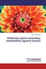 Defensive plant secondary metabolites against insects