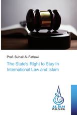 The State's Right to Stay In International Law and Islam