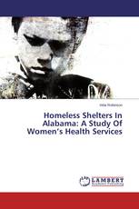 Homeless Shelters In Alabama: A Study Of Women’s Health Services