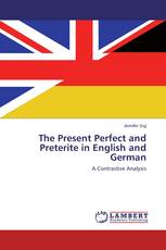 The Present Perfect and Preterite in English and German