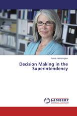 Decision Making in the Superintendency