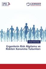 Ergenlerin Risk Algılama ve Riskten Korunma Tutumları