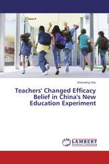 Teachers' Changed Efficacy Belief in China's New Education Experiment