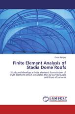 Finite Element Analysis of Stadia Dome Roofs