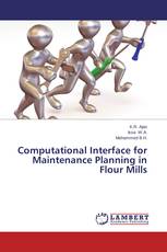 Computational Interface for Maintenance Planning in Flour Mills
