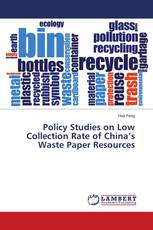 Policy Studies on Low Collection Rate of China’s Waste Paper Resources