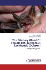 The Pituitary Gland Of Female Bat, Taphozous kachhensis (Dobson)