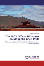 The PRC’s Official Discourse on Mongolia since 1990