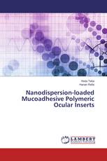 Nanodispersion-loaded Mucoadhesive Polymeric Ocular Inserts