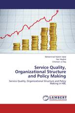 Service Quality, Organizational Structure and Policy Making
