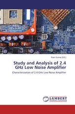 Study and Analysis of 2.4 GHz Low Noise Amplifier