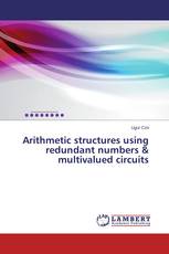 Arithmetic structures using redundant numbers & multivalued circuits