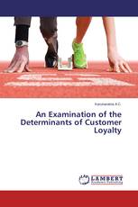 An Examination of the Determinants of Customer Loyalty