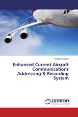 Enhanced Current Aircraft Communications Addressing & Recording System