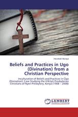 Beliefs and Practices in Ugo (Divination) from a Christian Perspective