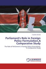 Parliament's Role in Foreign Policy Formulation,A Comparative Study