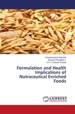 Formulation and Health Implications of Nutraceutical Enriched Foods