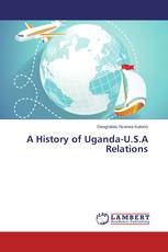 A History of Uganda-U.S.A Relations