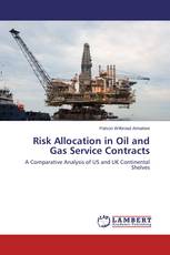 Risk Allocation in Oil and Gas Service Contracts