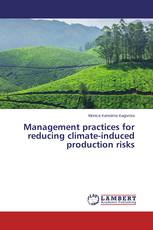 Management practices for reducing climate-induced production risks
