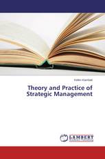 Theory and Practice of Strategic Management