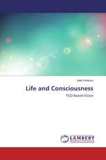 Life and Consciousness
