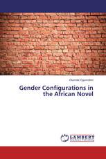 Gender Configurations in the African Novel