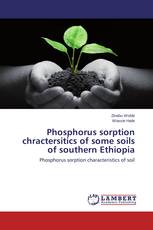 Phosphorus sorption chractersitics of some soils of southern Ethiopia
