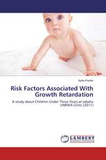 Risk Factors Associated With Growth Retardation