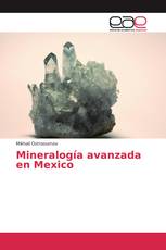 Mineralogía avanzada en Mexico