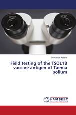 Field testing of the TSOL18 vaccine antigen of Taenia solium