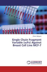 Single Chain Fragment Variable (scFv) Against Breast Cell Line MCF-7