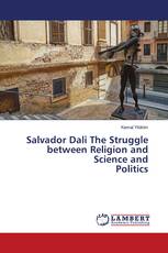 Salvador Dali The Struggle between Religion and Science and Politics