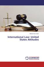 International Law: United States Attitudes