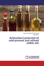 Antioxidant potential of cold-pressed and refined edible oils