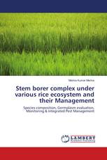 Stem borer complex under various rice ecosystem and their Management