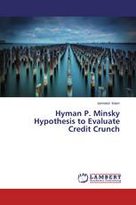 Hyman P. Minsky Hypothesis to Evaluate Credit Crunch